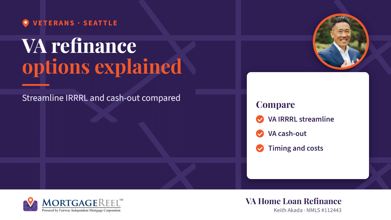 VA home loan refinance options for Seattle veterans: IRRRL and cash-out